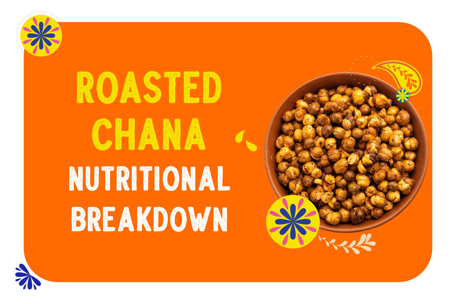 Roasted Chana Nutritional Facts (Per 30g, 50g, 100g) \u0026 Health Impact –  Rewynd Snacks, image size:1600x1067
