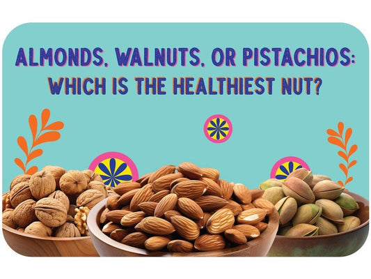 Almonds, Walnuts, or Pistachios: Which Is the Healthiest Nut - Rewynd Snacks