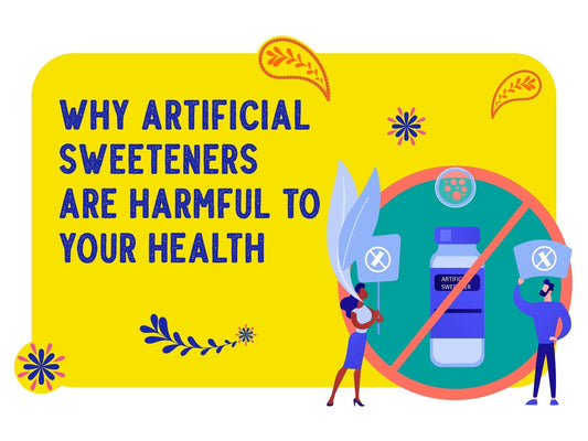 Why Artificial Sweeteners are Harmful to Your Health - Rewynd Snacks