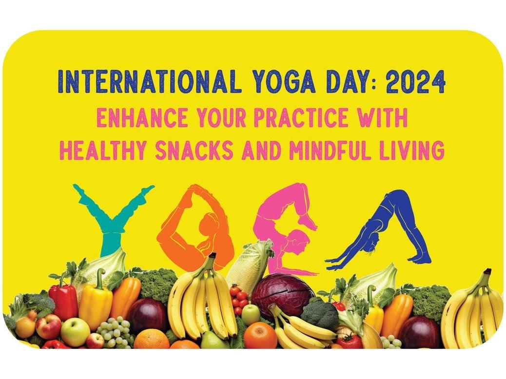 International Yoga Day 2024: Enhance Your Practice with Healthy Snacks and Mindful Living - Rewynd Snacks