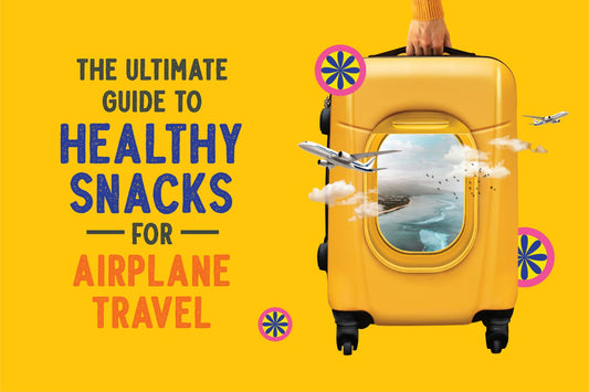 An Ultimate Guide To Healthy Snacks For Airplane Travel