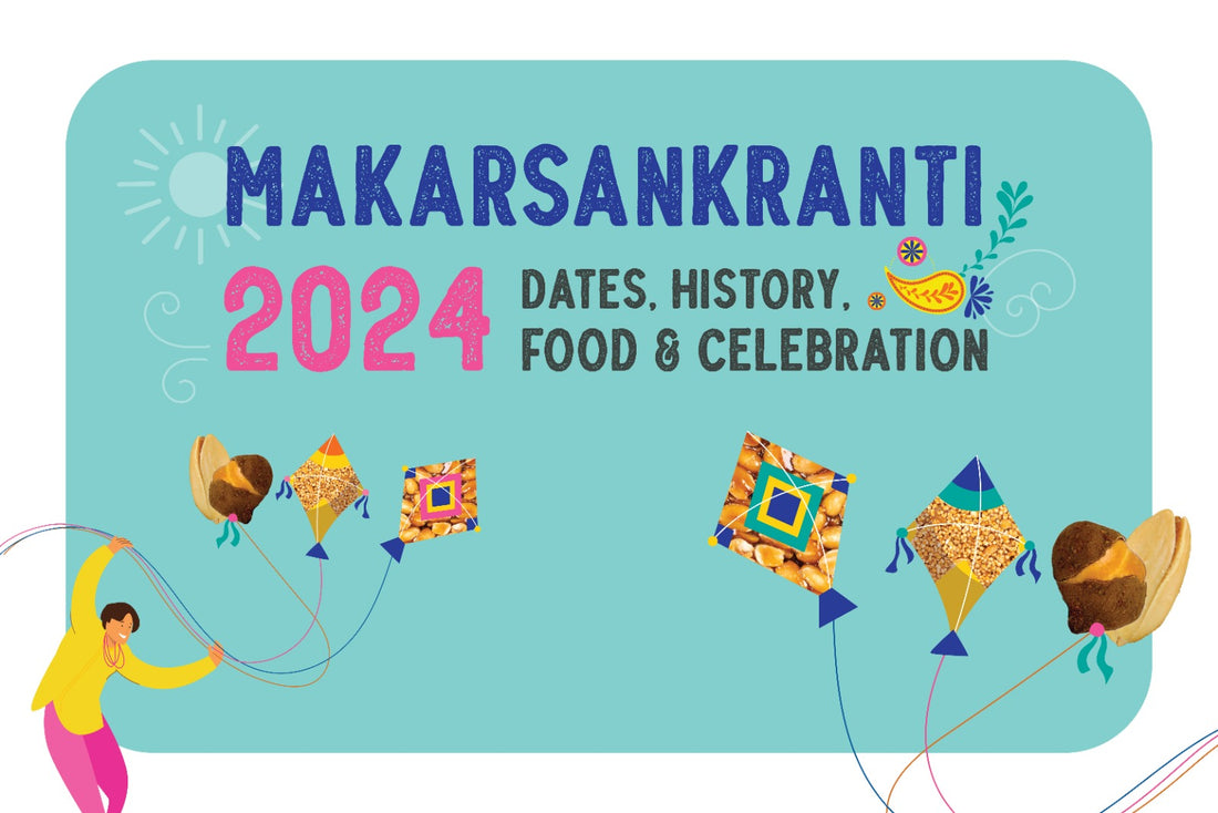 Makar Sankranti 2024: Date, History, Food & Celebration – Rewynd Snacks