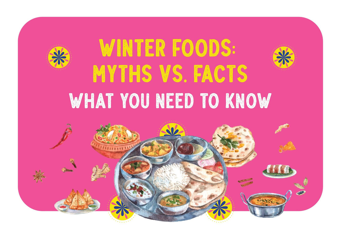 Winter Foods: Myths Vs Facts