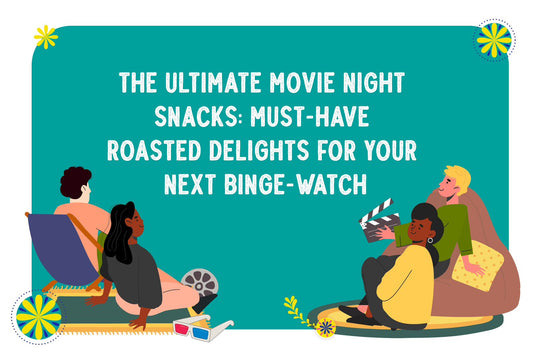 The ultimate movie night snacks: Must-Have Roasted delights for your next bing watch