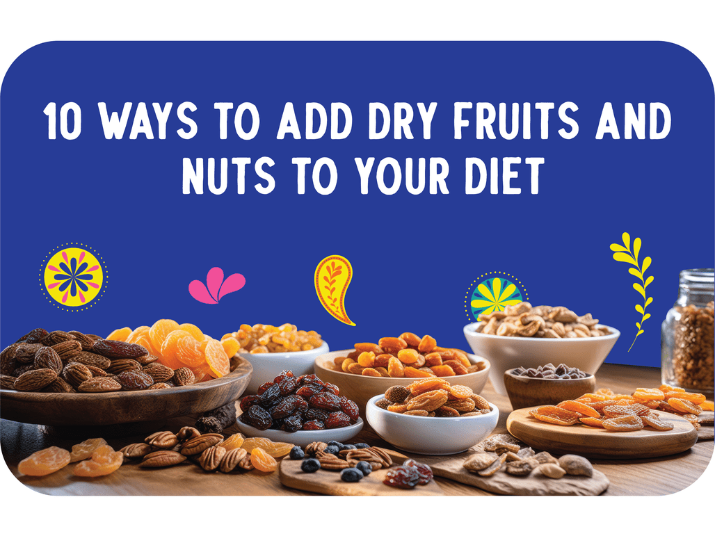 10 Ways to Add Dry Fruits and Nuts to Your Diet - Rewynd Snacks