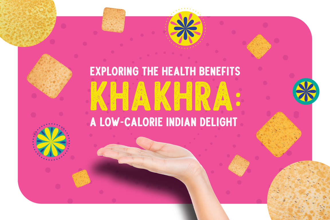 What is Khakhra? Health Benefits of Khakhra (You Need To Know) – Rewynd ...