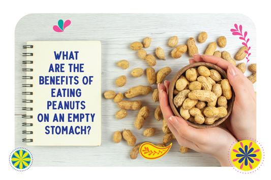 benefits of eating peanuts empty stomach