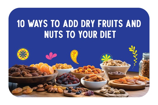10 ways to add dryfruits and nuts to your diet