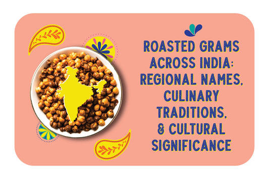 Roasted Grams Across India: Names, traditions and significance